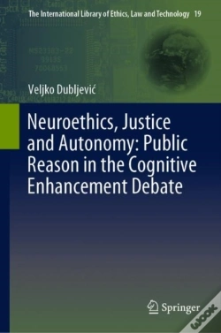 Capa do artigo Neuroethics, Justice And Autonomy: Public Reason In The Cognitive Enhancement Debate