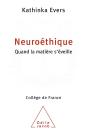 Neuroéthique : Quand La Matière S'Éveille - Preview