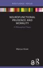 Neurofunctional Prudence And Morality - Preview