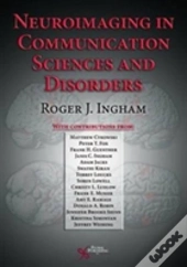 Neuroimaging In Communication Sciences And Disorders