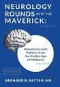 Neurology Rounds With The Maverick - Preview