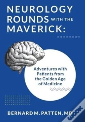 Neurology Rounds With The Maverick
