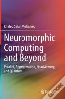 Neuromorphic Computing And Beyond