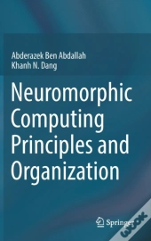 Neuromorphic Computing Principles And Organization