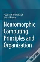 Neuromorphic Computing Principles And Organization