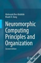 Neuromorphic Computing Principles And Organization
