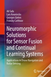 Capa do artigo Neuromorphic Solutions For Sensor Fusion And Continual Learning Systems