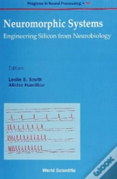 Neuromorphic Systems: Engineering Silicon From Neurobiology