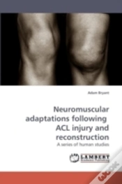 Capa do artigo Neuromuscular Adaptations Following Acl Injury And Reconstruction