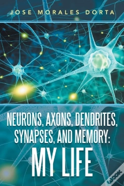Capa do artigo Neurons, Axons, Dendrites, Synapses, And Memory