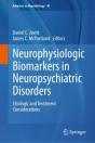 Neurophysiologic Biomarkers In Neuropsychiatric Disorders - Preview