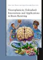 Neuroplasticity Unleashed: Innovations And Applications In Brain Rewiring - Preview