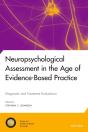 Neuropsychological Assessment In The Age Of Evidence-Based Practice - Preview