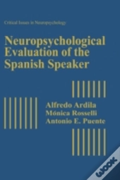 Neuropsychological Evaluation Of The Spanish Speaker