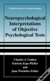 Neuropsychological Interpretation Of Objective Psychological Tests