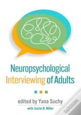 Neuropsychological Interviewing Of Adults