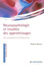 Neuropsychologie Et Troubles Des Apprentissages ; Du Symptome A La Reeducation - Preview