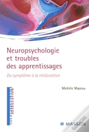 Capa do artigo Neuropsychologie Et Troubles Des Apprentissages ; Du Symptome A La Reeducation