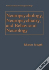 Neuropsychology, Neuropsychiatry, And Behavioral Neurology