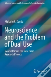 Neuroscience And The Problem Of Dual Use