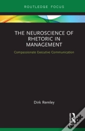 Neuroscience Of Rhetoric In Management