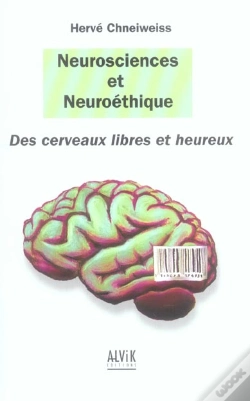 Capa do artigo Neurosciences Et Neuroethique ; Des Cerveaux Libres Et Heureux