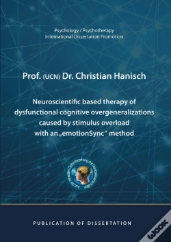 Capa do artigo Neuroscientific Based Therapy Of Dysfunctional Cognitive Overgeneralizations Caused By Stimulus Overload With An Emotionsync Method