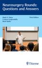 Neurosurgery Rounds: Questions And Answers - Preview