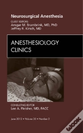 Neurosurgical Anesthesia, An Issue Of Anesthesiology Clinics