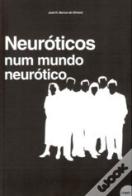 Neuróticos num Mundo Neurótico