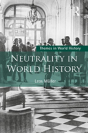 Neutrality In World History - Preview