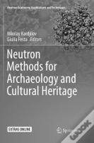 Neutron Methods For Archaeology And Cultural Heritage