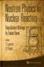 Neutron Physics For Nuclear Reactors: Unpublished Writings By Enrico Fermi - Preview