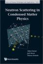 Neutron Scattering In Condensed Matter Physics - Preview