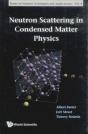 Neutron Scattering In Condensed Matter Physics - Preview