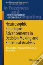 Capa do artigo Neutrosophic Paradigms: Advancements In Decision Making And Statistical Analysis