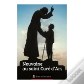 Neuvaine Au Saint Curé D'Ars