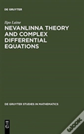 Nevanlinna Theory And Complex Differential Equations