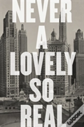 Never A Lovely So Real