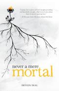 Never A Mere Mortal