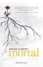 Never A Mere Mortal - Preview