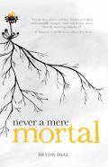 Never A Mere Mortal