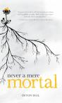 Never A Mere Mortal - Preview