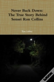 Capa do artigo Never Back Down The True Story Behind Sensei Ron Collins