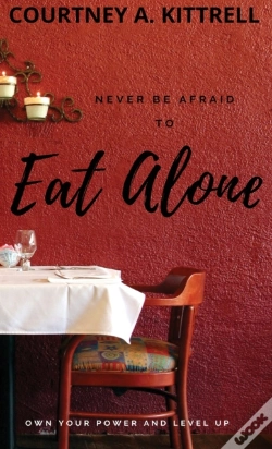 Capa do artigo Never Be Afraid To Eat Alone