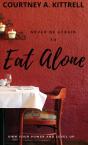 Never Be Afraid To Eat Alone - Preview