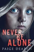 Never Be Alone
