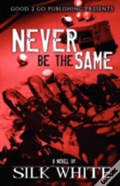 Never Be The Same