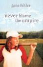 Never Blame The Umpire - Preview