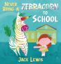 Never Bring A Zebracorn To School: A Fun - Preview